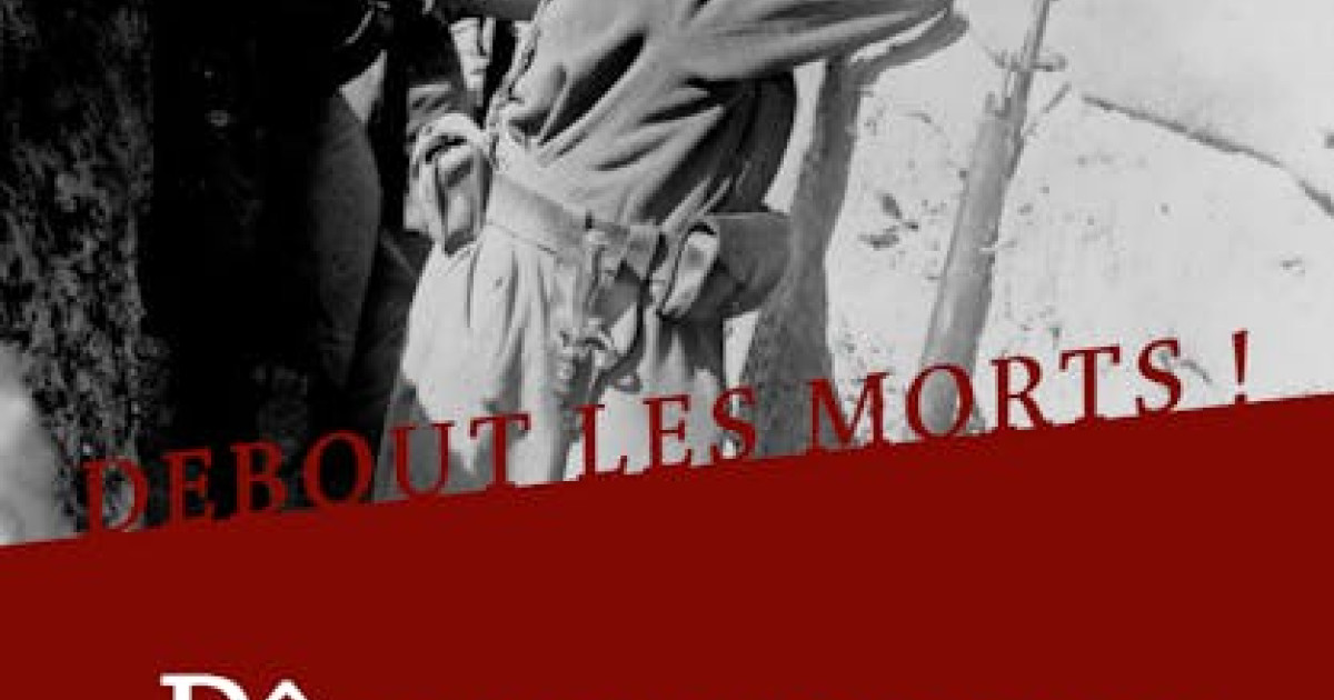 Debout les morts ! Pâques rouges : Impressions et souvenirs d’un soldat