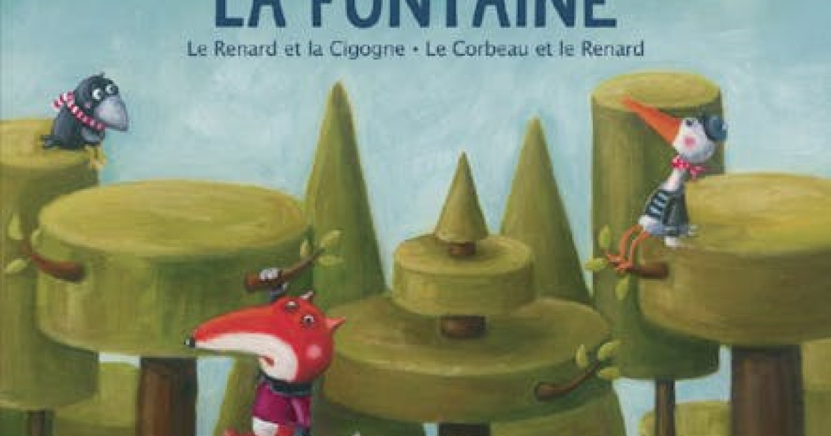 La Fontaine _ 2 fables : Le renard et la Cigogne / Le corbeau et le