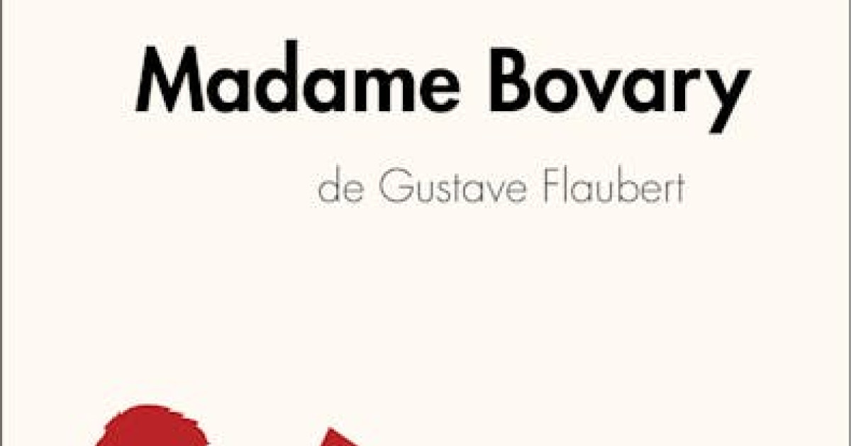 Madame Bovary de Gustave Flaubert (Analyse de l'oeuvre) : Analyse