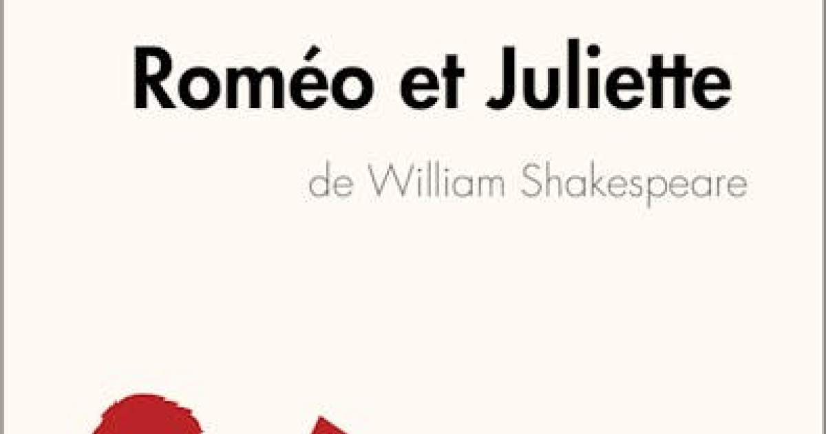 Roméo et Juliette de William Shakespeare (Analyse de l'oeuvre