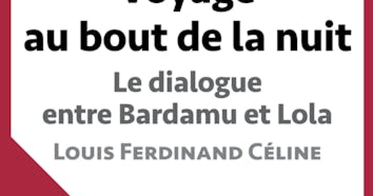 Voyage au bout de la nuit, Le dialogue entre Bardamu et Lola, Louis