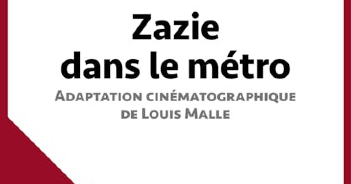 Zazie dans le métro, adaptation cinématographique de Louis Malle (Fiche