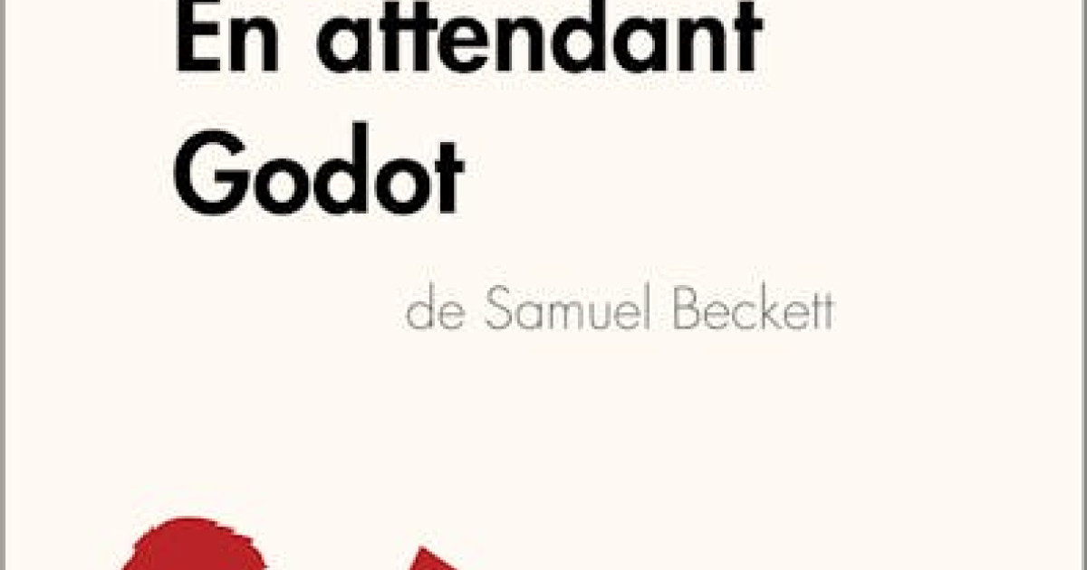 En attendant Godot de Samuel Beckett (Analyse de l'oeuvre) : Analyse