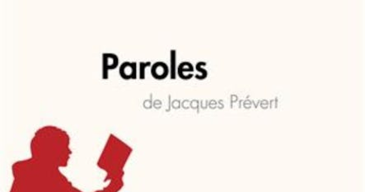 Paroles de Jacques Prévert (Fiche de lecture) : Analyse complète et