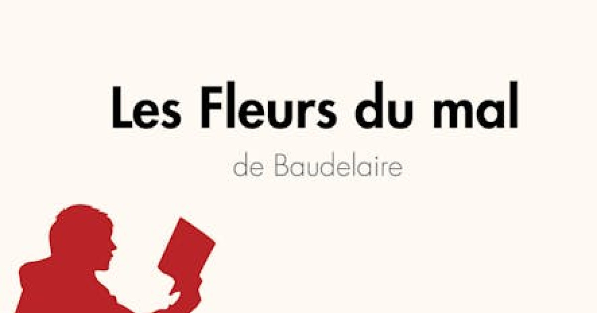 Les Fleurs du mal de Baudelaire (Analyse de l'oeuvre) : Analyse